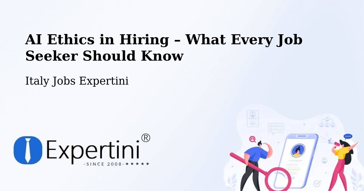AI Ethics in Recruitment & Hiring – Cassino - Cassino, Italy Jobs Expertini