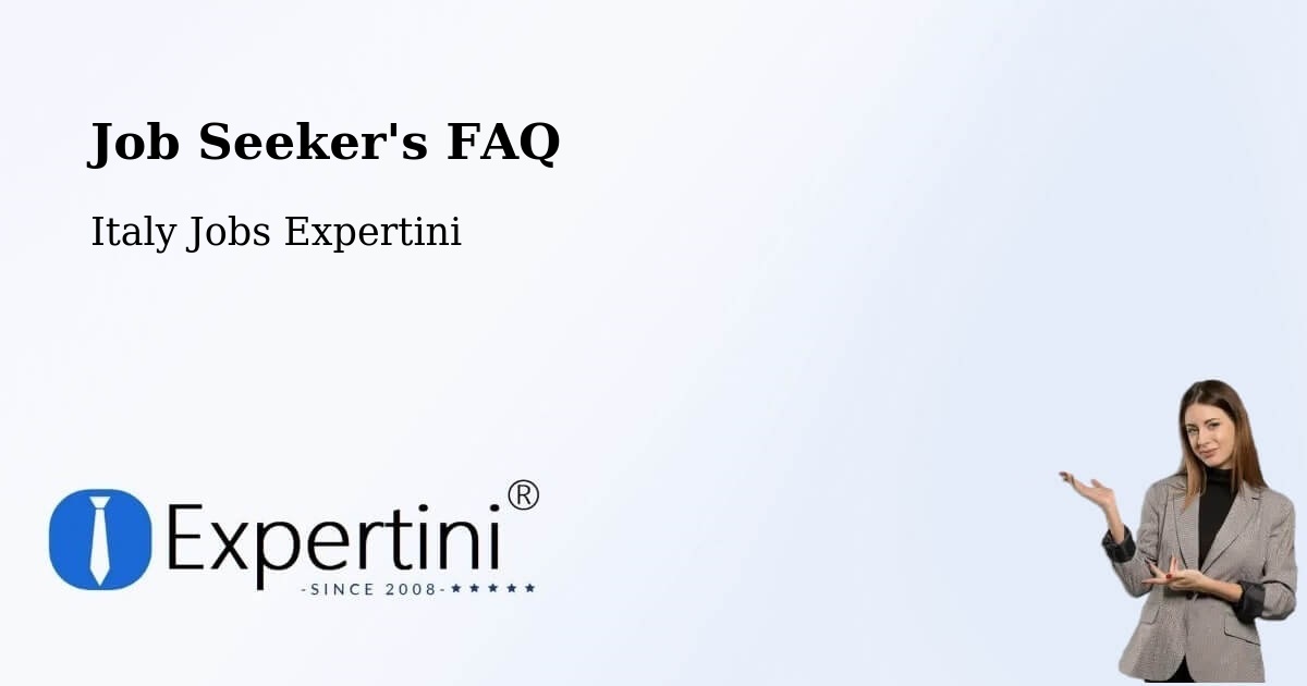 Job Seeker FAQ – Cassino - Italy Jobs Expertini